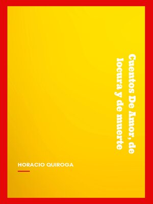 cover image of Cuentos De Amor, de locura y de muerte